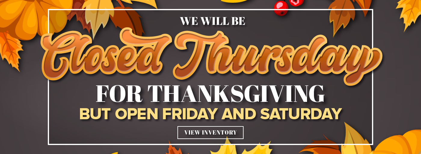 Closed Thursday for thanksgiving. But open Friday and Saturday.